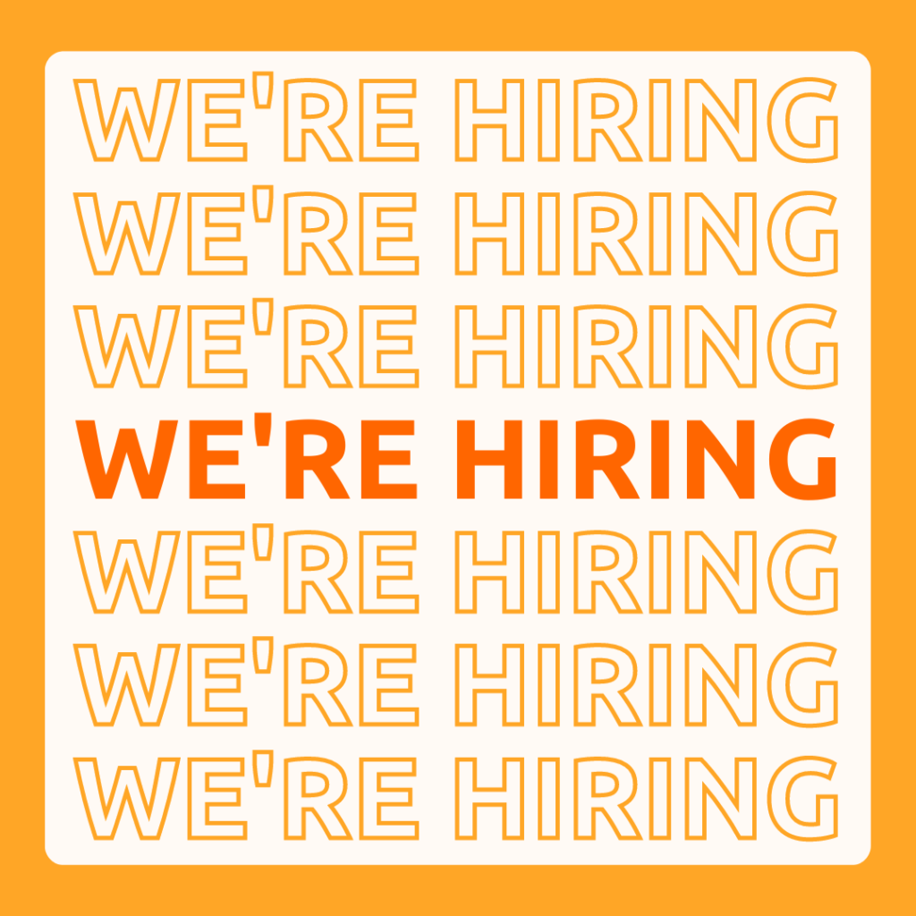 Graphic: "WE'RE HIRING" repeated over and over in orange
