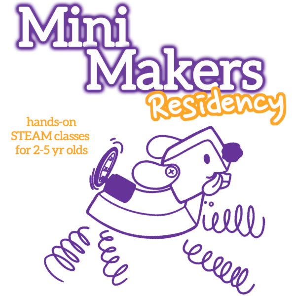 White bubble letters at the top, outlined in purple "Mini Makers". The word Residency is under in handwritten font with orange outline. Orange subheadline: "hands-on STEAM classes for 2-5 year olds". A purple outline illustration of the Pet Puppyborg robot is on the bottom.