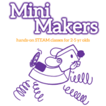 White bubble letters at the top, outlined in purple "Mini Makers". Orange subheadline: "hands-on STEAM classes for 2-5 year olds & their grown-ups". A purple outline illustration of the Pet Puppyborg robot is on the bottom.
