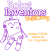 White bubble letters at the top, outlined in purple "Robot Inventors". The word Residency is under in handwritten font with orange outline. Orange subheadline: "weekly STEAM classes for 3rd - 5th graders". A purple outline illustration of the BitsyBot robot is on the left.