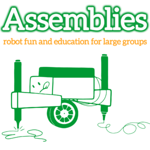 White bubble letters with green outline spell "Assemblies". Underneath is a subheadline in orange reads "robot fun and education for large groups". A green outline illustration of the Art-o-matron robot is at the bottom.