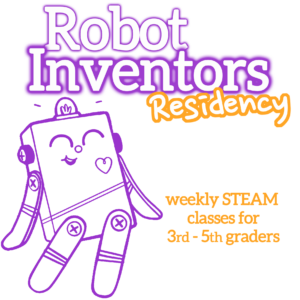 White bubble letters at the top, outlined in purple "Robot Inventors". The word Residency is under in handwritten font with orange outline. Orange subheadline: "weekly STEAM classes for 3rd - 5th graders". A purple outline illustration of the BitsyBot robot is on the left.