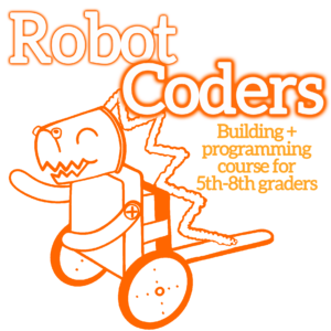 White bubble letters outlined in orange “Robot Coders”. Orange subheadline: Building + programming course for 5th - 8th graders” An orange outline illustration of a dinosaur-like robot is underneath.
