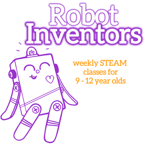 Robot Inventors graphic: White bubble letters at the top, outlined in purple "Robot Inventors". Orange subheadline: "weekly STEAM classes for 9-12 year olds". A purple outline illustration of the BitsyBot robot is on the left.