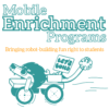 Mobile Enrichment Programs: Bringing robot-building fun right to students. Illustration of lion-like robot with sign that reads " Let's Build"
