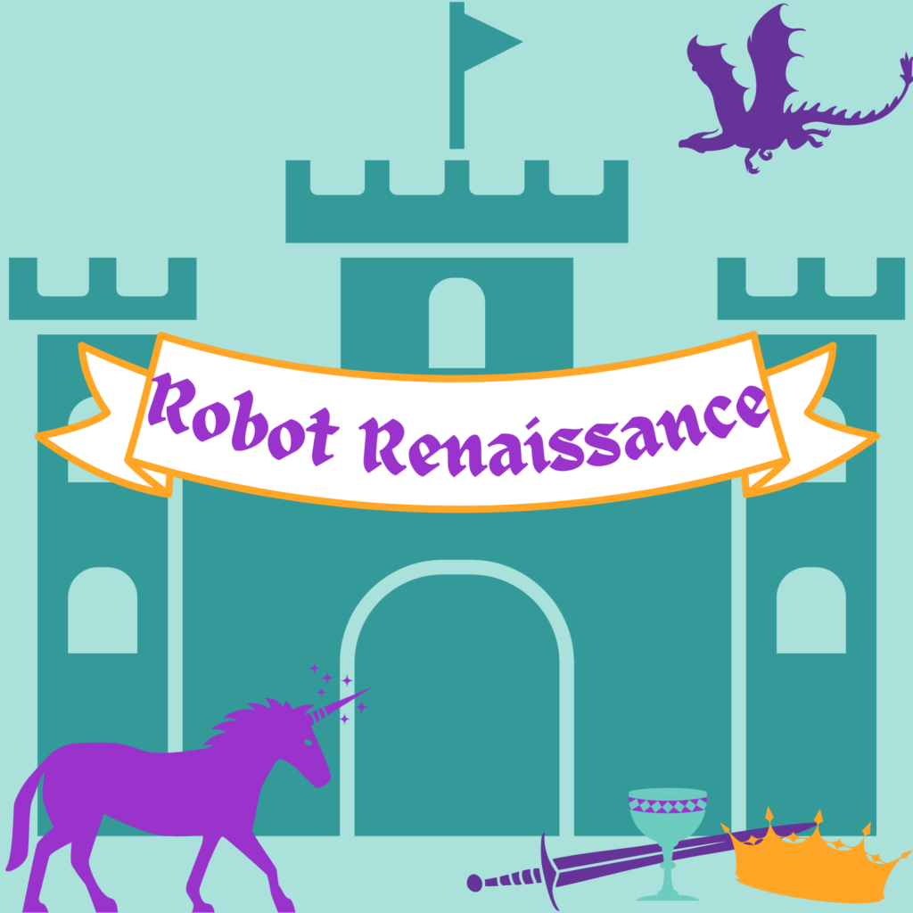 Colorful illustration for the RoboRenaissance theme week with a castle, unicorn, dragon, etc.