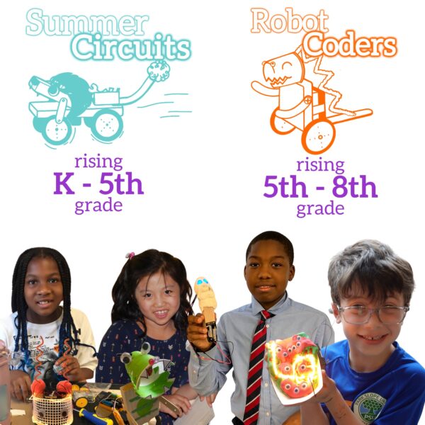 Photos of 4 children holding up their robots and smiling. Above them is: Summer Circuits: rising K-5th grade, Robot Coders: rising 5th-8th grade.
