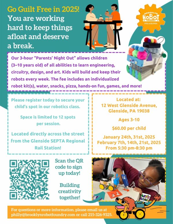 Parents Night Out flyer for Glenside, PA robotics program for kids that help parents get a break, guilt free.