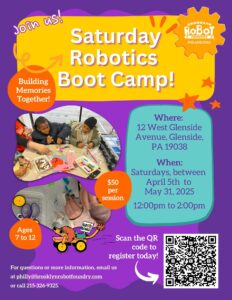 Glenside Saturday Robotics Boot Camp_April and May 2025 flyer