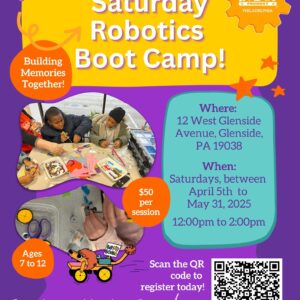 Glenside Saturday Robotics Boot Camp_April and May 2025 flyer